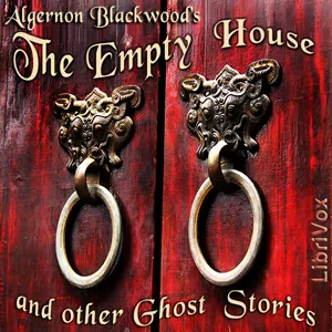 The Empty House and Other Ghost Stories