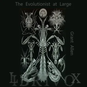 The Evolutionist at Large
