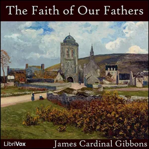 The Faith of Our Fathers