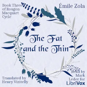 The Fat and the Thin, Book Three of Rougon-Macquart Cycle