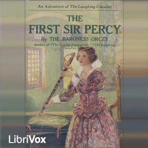 The First Sir Percy: An Adventure of the Laughing Cavalier