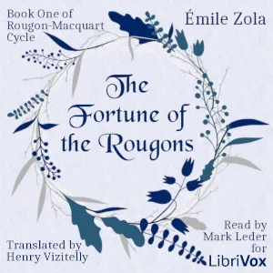The Fortune of the Rougons, Book One of Rougon-Macquart Cycle (Version 2)