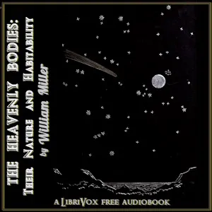 The Heavenly Bodies: Their Nature and Habitability