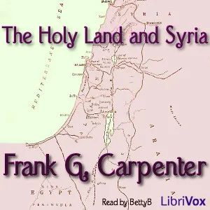 The Carpenter's World Travels: Holy Land and Syria
