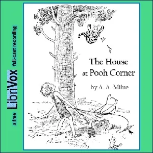 The House at Pooh Corner (version 4 Dramatic Reading)