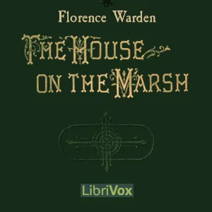 The House on the Marsh: A Romance