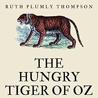 The Hungry Tiger of Oz