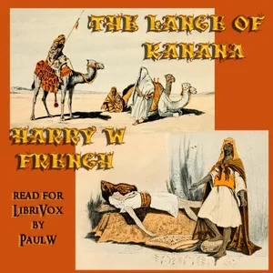 The Lance of Kanana: A Story of Arabia