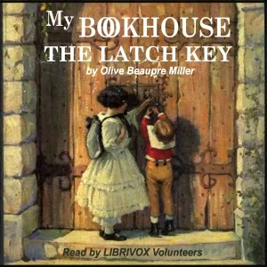 The Latch Key of My Bookhouse