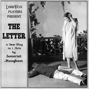 The Letter, A Play in Three Acts