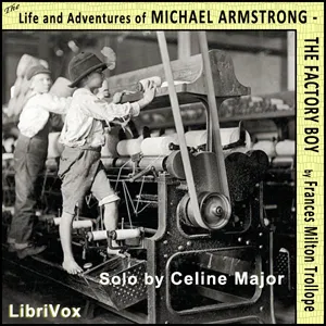 The Life and Adventures of Michael Armstrong, the Factory Boy