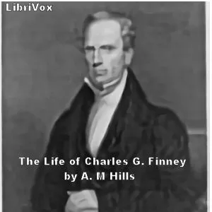 The Life of Charles G. Finney