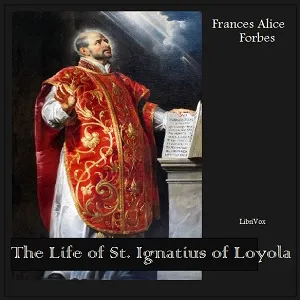 The Life of St. Ignatius of Loyola