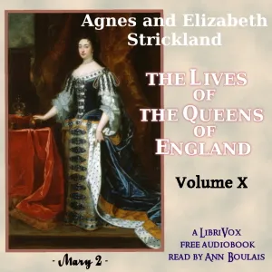 The Lives of the Queens of England, Volume 10