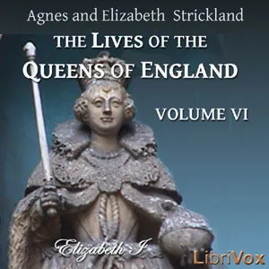 The Lives of the Queens of England Volume 6