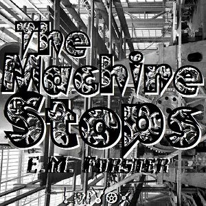 The Machine Stops (version 4)