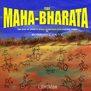 The Mahabharata by Vyasa: The epic of ancient India condensed into English verse