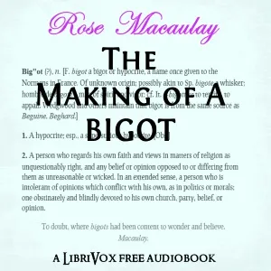 The Making of a Bigot