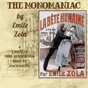The Monomaniac (La bête humaine)