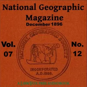 The National Geographic Magazine Vol. 07 - 12. December 1896