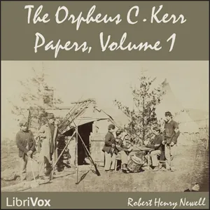 The Orpheus C. Kerr Papers Vol. 1