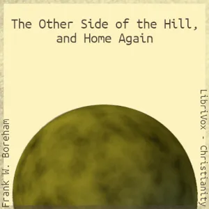 The Other Side of the Hill, and Home Again