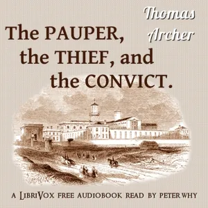 The Pauper, the Thief, and the Convict.
