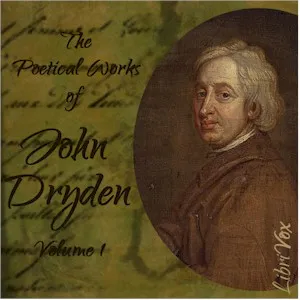 The Poetical Works of John Dryden, Volume 1