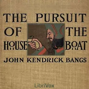 The Pursuit of the House-Boat