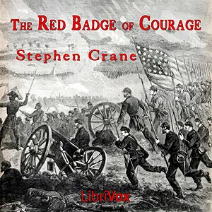 The Red Badge of Courage; An Episode of the American Civil War