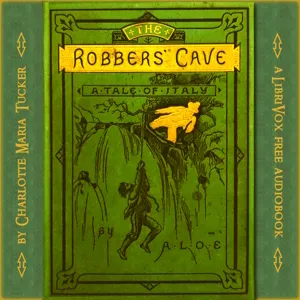 The Robbers Cave: a Tale of Italy