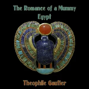 The Romance of a Mummy and Egypt