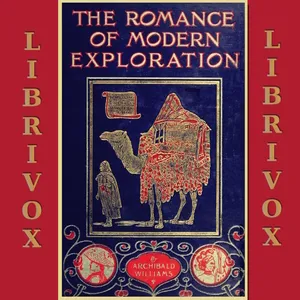 The Romance of Modern Exploration