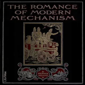 The Romance of Modern Mechanism
