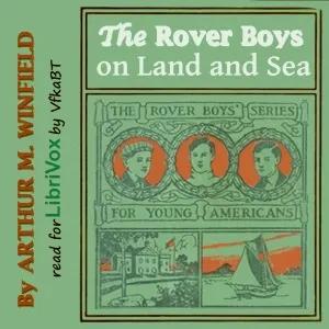 The Rover Boys on Land and Sea