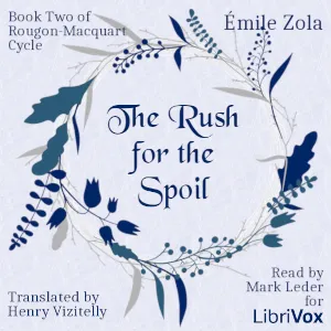 The Rush for the Spoil, Book Two of Rougon-Macquart Cycle