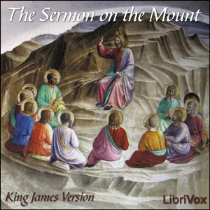 The Bible (KJV) NT 01: The Sermon On the Mount, Matthew 5-7
