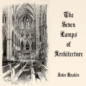 The Seven Lamps of Architecture