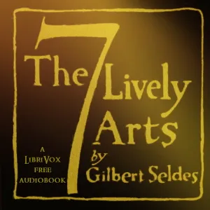 The Seven Lively Arts