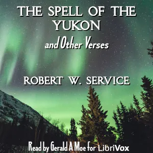 The Spell of the Yukon and Other Verses (Version 2)