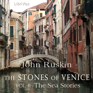 The Stones of Venice, Volume 2