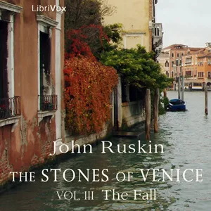 The Stones of Venice, Volume 3
