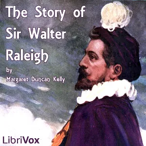 The Story of Sir Walter Raleigh (Version 2)