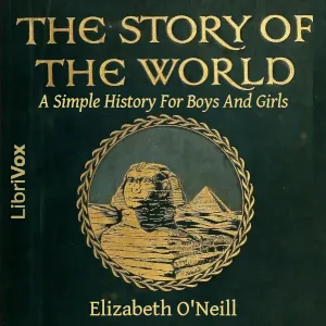 The Story Of The World: A Simple History For Boys And Girls