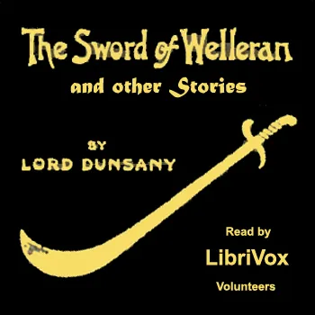The Sword of Welleran and Other Stories