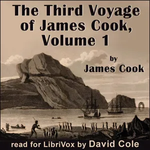 The Third Voyage of James Cook, Volume 1