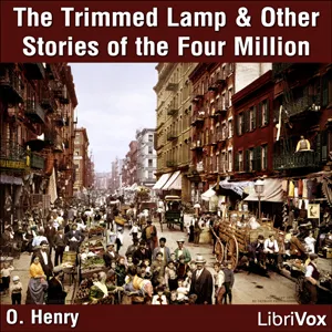 The Trimmed Lamp: and other Stories of the Four Million