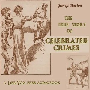 The True Stories of Celebrated Crimes