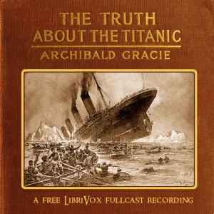 The Truth about the Titanic