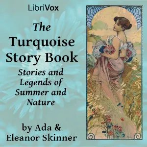 The Turquoise Story Book: Stories and Legends of Summer and Nature